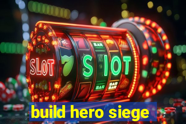 build hero siege